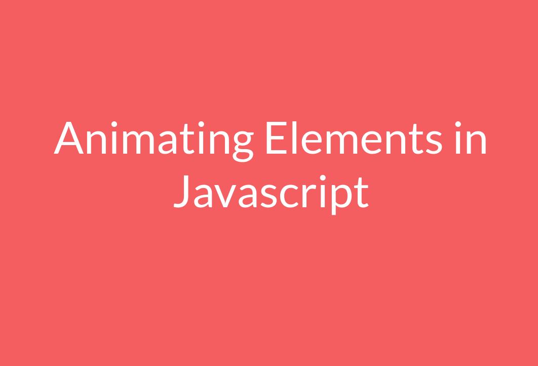 Animating Elements in Javascript
