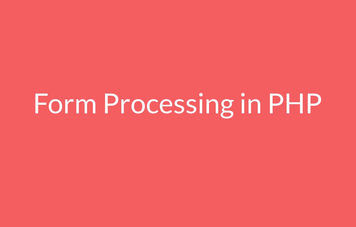 Form Processing in PHP
